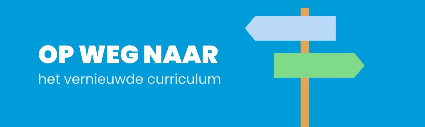 95f36447-5a82-4741-8157-ae6633d5b8ef_Klaar voor de toekomst vernieuwd curriculum!